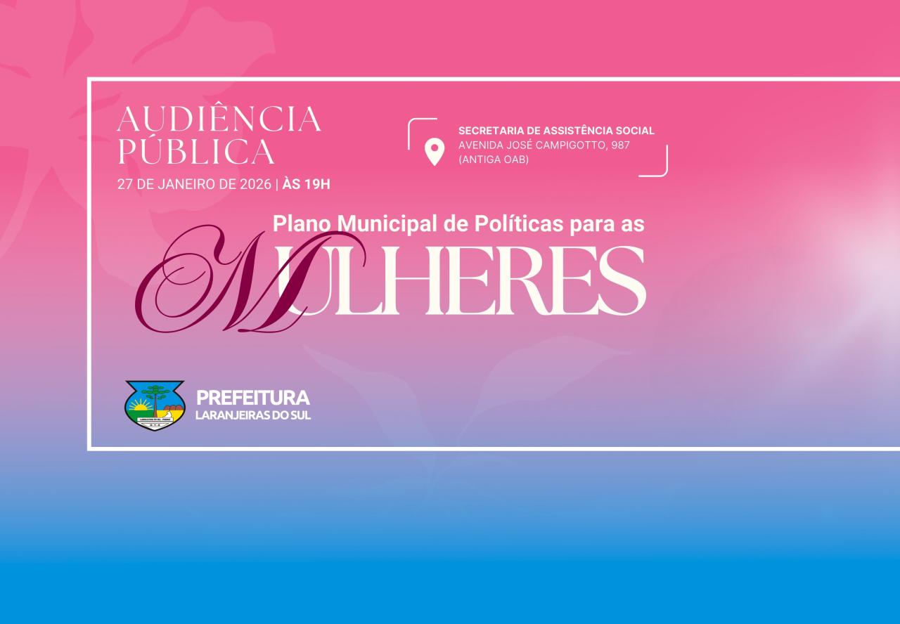 Plano Municipal de Política para as Mulheres é tema de Audiência Pública em Laranjeiras do Sul